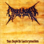 Ten Days In Lachrymation