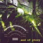 .End Of Story [EP]