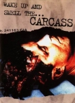 Wake Up and Smell the...Carcass [VHS]