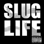 Slug Life [EP]