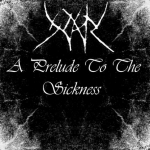 A Prelude to the Sickness [EP]