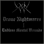 Drone Nightmares I - Endless Mental Wounds