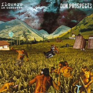 Flowers In Concrete / Dim Prospects [split]