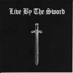 Live By The Sword